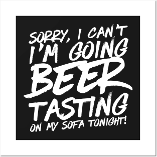 Sorry I Can't I'm Going Beer Tasting Posters and Art